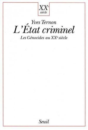 L'état criminel les génocides au XXe siècle