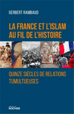 La France et l'islam au fil de l'histoire