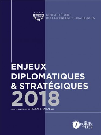 Enjeux diplomatiques & stratégiques 2018