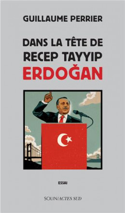 Dans la tête de Tayyip Erdogan