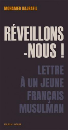 Réveillons nous ! Lettre à un jeune français musulman
