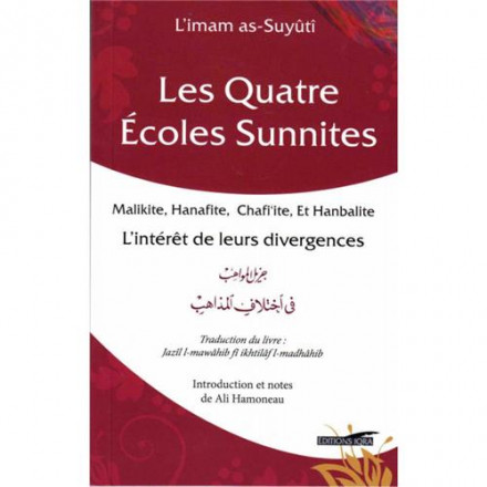 Quatre écoles sunnites (les) (malikite, hanafite, chafi'ite et hanbalite): l'intérêt de leurs divergences