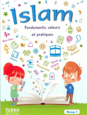 Islam fondements, valeurs et pratiques manuel de l'élève niveau : 1
