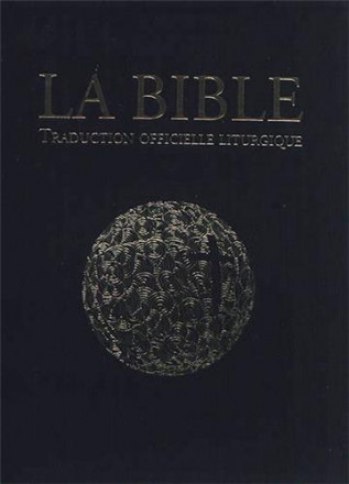 La bible traduction officielle liturgique édition cadeau tranche dorée