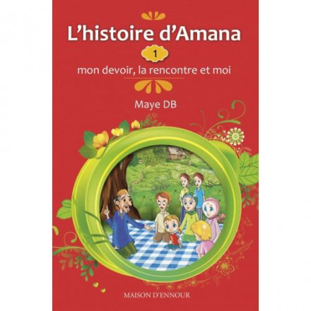 L'histoire d'Amana : 1 mon devoir, la rencontre et moi