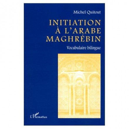 Initiation à l'arabe maghrébin vocabulaire bilingue