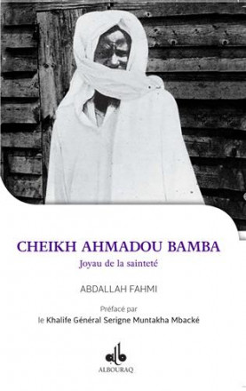 Je veux connaître cheikh Ahmadou Bamba
