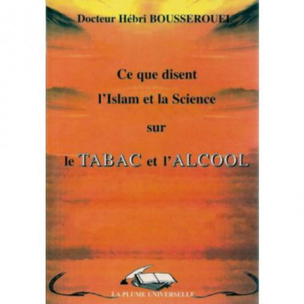 Ce que disent l'Islam et la science sur la tabac et l'alcool