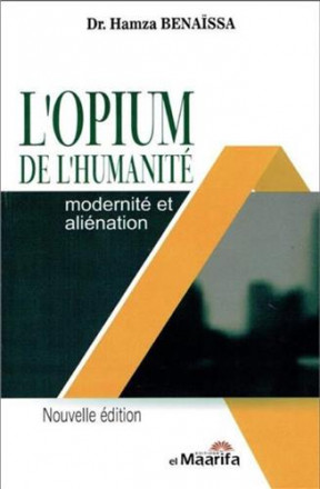 L'opium de l'humanité modernité et aliénation