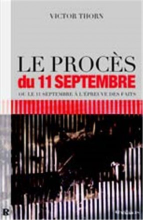 Procès du 11 septembre ou le 11 septembre à l’épreuve des faits (le)