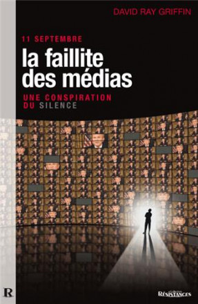11 septembre, la faillite des médias, une conspiration du silence