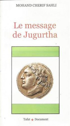 Le message de Jugurtha suivi de : "décoloniser l'histoire"