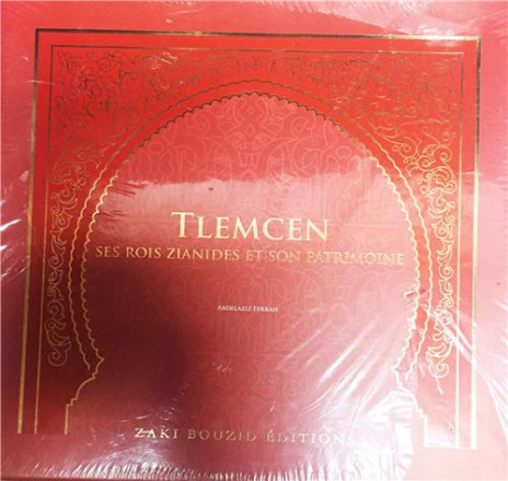 Tlemcen ses rois ziandes et son patrimoine