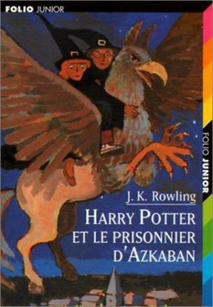 Harry Potter tome 3 : Harry Potter et le prisonnier d'Azkaban