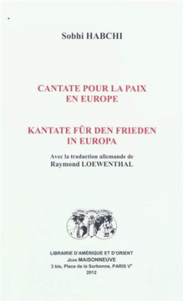 Cantate pour la paix en Europe kantate fur den frieden in europa avec la traduction allemande