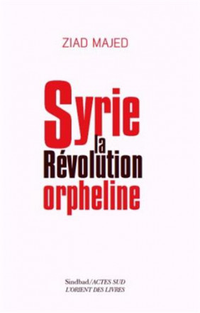 Syrie, la révolution orpheline (ouvrage en arabe)