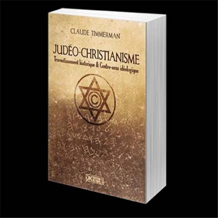 Judéo Christianisme travestissement historique et contre sens idéologique