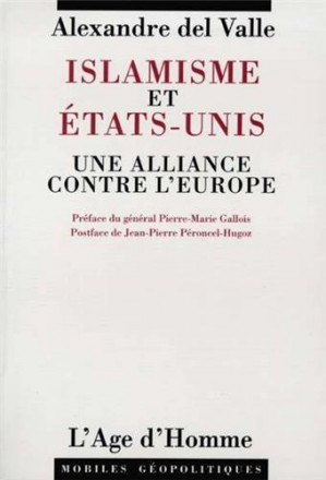 L'islamisme et les États Unis Une alliance contre l'Europe 