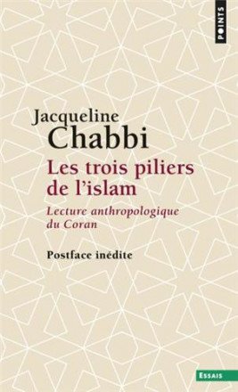 Les trois piliers de l'islam lecture anthropologique du coran