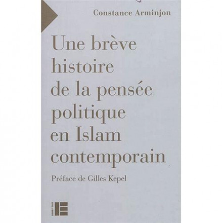 Une brève histoire de la pensée politique dans l'islam contemporain