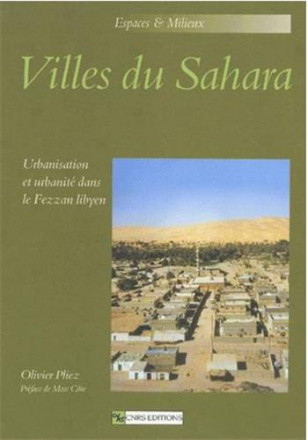 Ville du Sahara urbanisation et urbanité dans Fezzan lybien