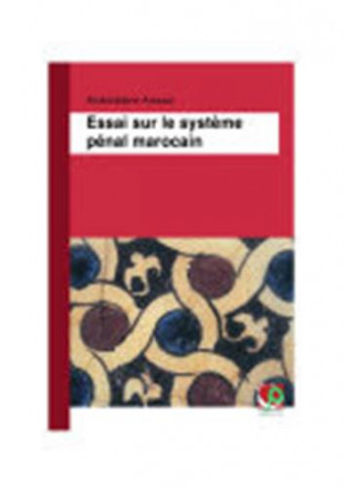 Essai sur le système pénal Marocain