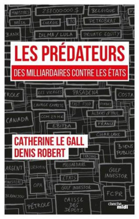 Les prédateurs des milliardaires contre les états