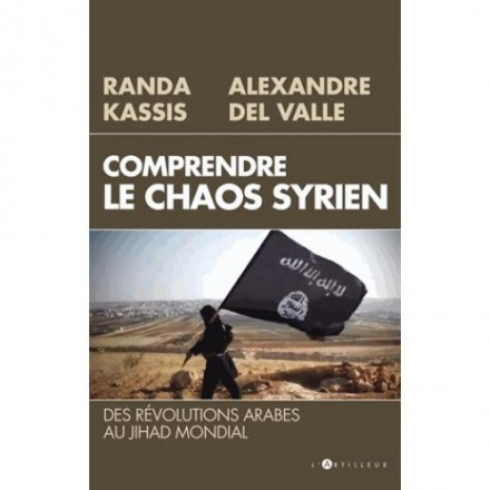 Comprendre le chaos syrien