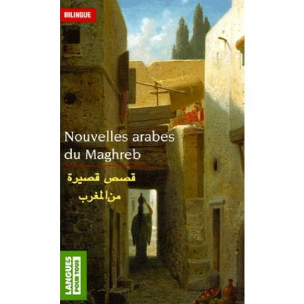 Nouvelles arabes du Maghreb Edition bilingue français arabe Poche 
