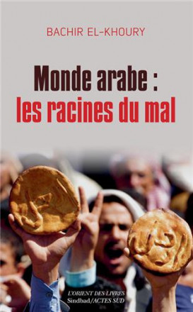 Monde arabe: les racines du mal aux confluences socioéconomiques du despotisme, des soulèvements 