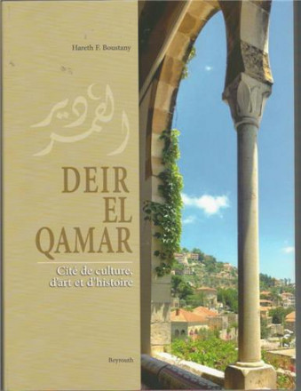 Deir el Qamar, cité de culture, d'art et d'histoire