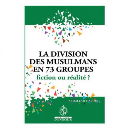 La division des musulmans en 73 groupes fiction ou réalité?