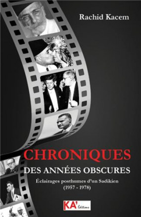 Chroniques des années obscures éclairages posthumes d'un sadikien (1957 1978)