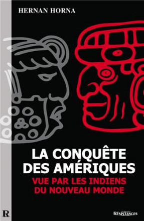 La conquête des Amériques vue par les indiens du nouveau monde