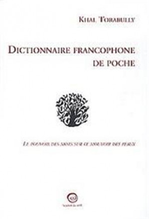 Dictionnaire francophone de poche : le pouvoir des mots sur le mouvoir des peaux