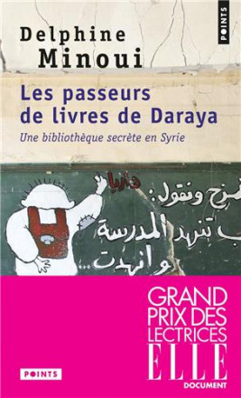 Les passeurs de livres de Daraya une bibliothèque secrète en Syrie