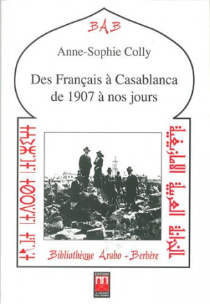 Des français à Casablanca de 1907 à nos jours
