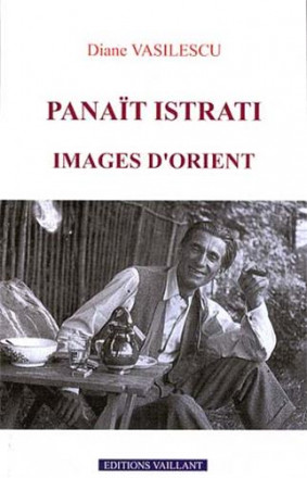 Panaït Istrati Images d'Orient 