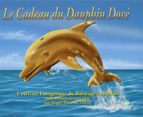 Le cadeau du dauphin doré: l'exercice énergétique du balayage en spirale