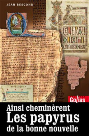 Ainsi cheminèrent les papyrus de la bonne nouvelle