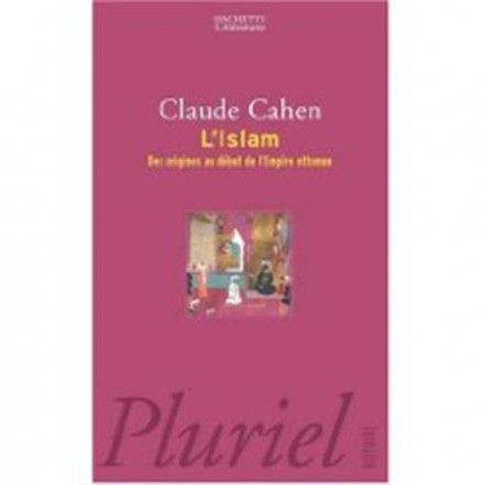 L islam des origines au début de l empire ottoman