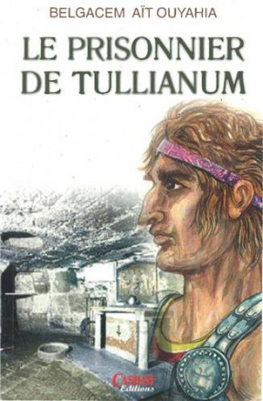 Le prisonnier de Tullianum 