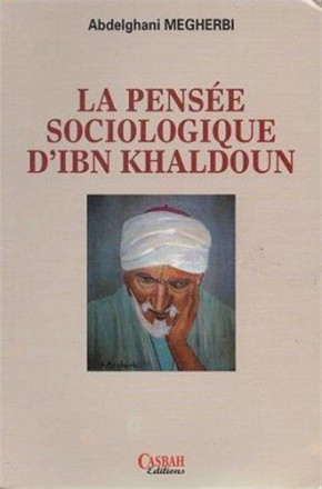 La pensée sociologique d'Ibn Khaldun