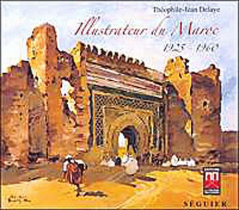Théophile Jean Delaye illustrateur du Maroc