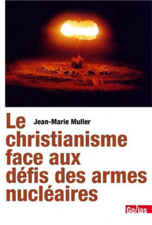 Le christianisme face aux défis des armes nucléaires 