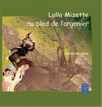 Lalla Mizette au bled de l'arganier (français)