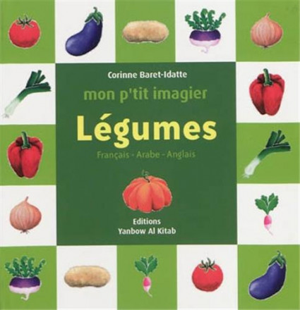 Mon p’tit imagier : légumes (français arabe anglais)
