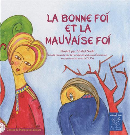 La bonne foi et la mauvaise foi (bilingue français arabe)