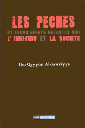 Péchés et leurs effets néfastes sur l'individu et la société, (les)