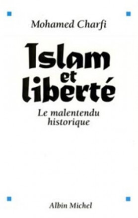 Islam et liberté le malentendu historique